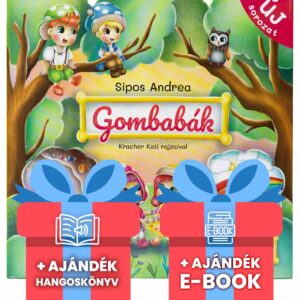 Sipos Andrea: Gombabák - Első kötet + Ajándék e-book és hangoskönyv